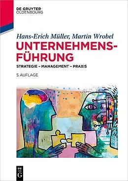E-Book (epub) Unternehmensführung von Hans-Erich Müller, Martin Wrobel