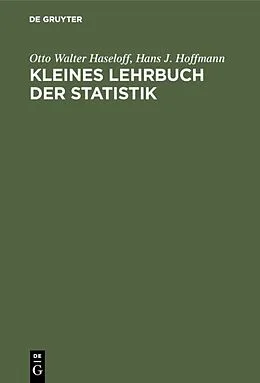 E-Book (pdf) Kleines Lehrbuch der Statistik von Otto Walter Haseloff, Hans J. Hoffmann