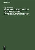 E-Book (pdf) Fünfstellige Tafeln der Kreis- und Hyperbelfunktionen von Keiichi Hayashi