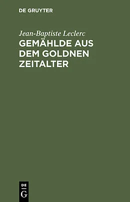 E-Book (pdf) Gemählde aus dem goldnen Zeitalter von Jean-Baptiste Leclerc