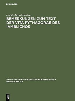 E-Book (pdf) Bemerkungen zum Text der Vita Pythagorae des Iamblichos von Ludwig August Deubner
