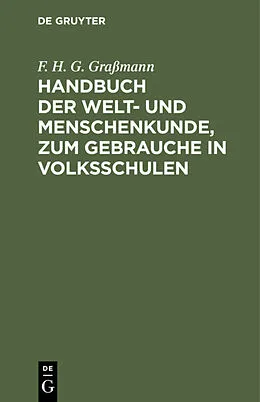 E-Book (pdf) Handbuch der Welt- und Menschenkunde, zum Gebrauche in Volksschulen von F. H. G. Graßmann