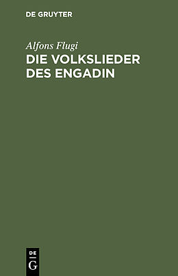 E-Book (pdf) Die Volkslieder des Engadin von Alfons Flugi