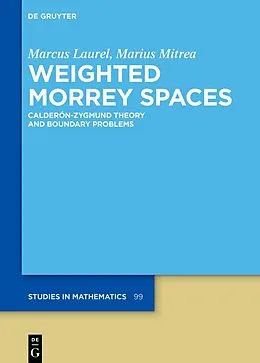 E-Book (epub) Weighted Morrey Spaces von Marcus Laurel, Marius Mitrea