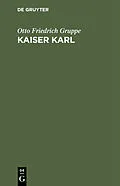 PDF Kaiser Karl von Otto Friedrich Gruppe