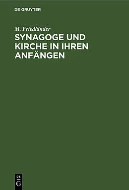 E-Book (pdf) Synagoge und Kirche in ihren Anfängen von M. Friedländer