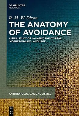 E-Book (pdf) The Anatomy of Avoidance von R. M. W. Dixon