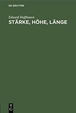 E-Book (pdf) Stärke, Höhe, Länge von Eduard Hoffmann