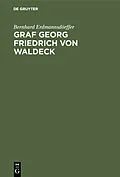 E-Book (pdf) Graf Georg Friedrich von Waldeck von Bernhard Erdmannsdörffer