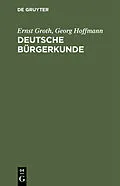 E-Book (pdf) Deutsche Bürgerkunde von Ernst Groth, Georg Hoffmann