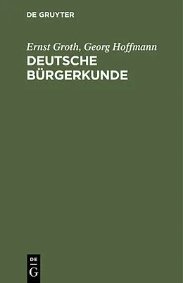 E-Book (pdf) Deutsche Bürgerkunde von Ernst Groth, Georg Hoffmann