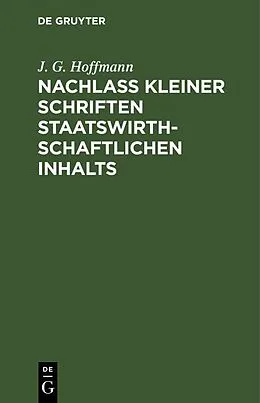 PDF Nachlass Kleiner Schriften Staatswirthschaftlichen Inhalts von J. G. Hoffmann