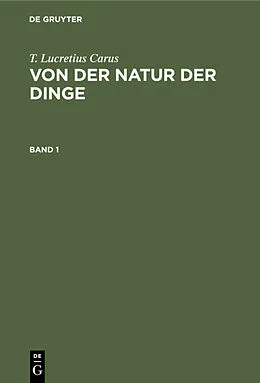 E-Book (pdf) Von der Natur der Dinge. Band 1 von Titus Lucretius Carus