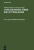 PDF Die allgemeine Sittenlehre von Wilhelm Martin Leberecht Wette