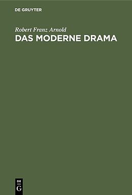 E-Book (pdf) Das moderne Drama von Robert Franz Arnold