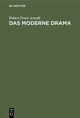 PDF Das moderne Drama von Robert Franz Arnold