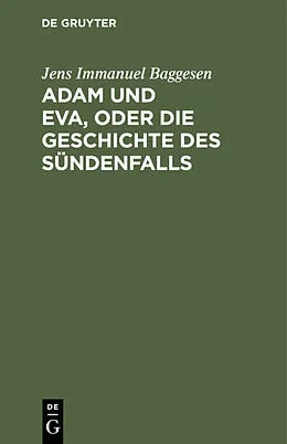 E-Book (pdf) Adam und Eva, oder die Geschichte des Sündenfalls von Jens Immanuel Baggesen
