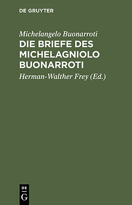 E-Book (pdf) Die Briefe des Michelagniolo Buonarroti von Michelangelo Buonarroti