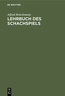 PDF Lehrbuch des Schachspiels von Alfred Brinckmann