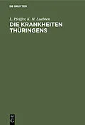 E-Book (pdf) Die Krankheiten Thüringens von L. Pfeiffer, K. H. Luebben