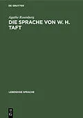 E-Book (pdf) Die Sprache von W. H. Taft von Agathe Rosenberg
