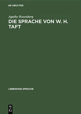 E-Book (pdf) Die Sprache von W. H. Taft von Agathe Rosenberg