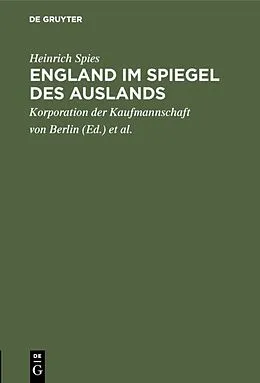 E-Book (pdf) England im Spiegel des Auslands von Heinrich Spies