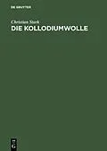 E-Book (pdf) Die Kollodiumwolle von Christian Stark