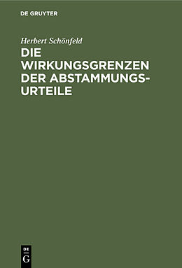 E-Book (pdf) Die Wirkungsgrenzen der Abstammungsurteile von Herbert Schönfeld