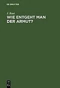 E-Book (pdf) Wie entgeht man der Armut? von J. Rust