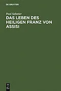 E-Book (pdf) Das Leben des heiligen Franz von Assisi von Paul Sabatier
