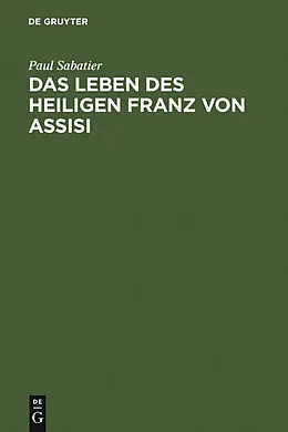E-Book (pdf) Das Leben des heiligen Franz von Assisi von Paul Sabatier
