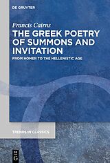 eBook (epub) The Greek Poetry of Summons and Invitation de Francis Cairns