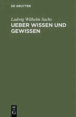 E-Book (pdf) Ueber Wissen und Gewissen von Ludwig Wilhelm Sachs