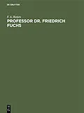 E-Book (pdf) Professor Dr. Friedrich Fuchs von F. A. Ratjen