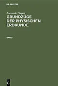 PDF Grundzüge der physischen Erdkunde. Band 1 von Alexander Supan