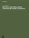 E-Book (pdf) Ein Fall von Prolapsus vaginae bei einer Jungfrau von C. Th. Tahintzis
