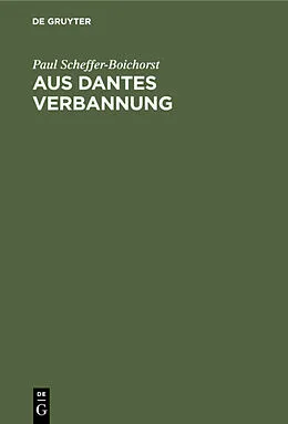 PDF Aus Dantes Verbannung von Paul Scheffer-Boichorst