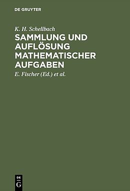 E-Book (pdf) Sammlung und Auflösung mathematischer Aufgaben von K. H. Schellbach