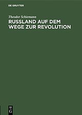 E-Book (pdf) Russland auf dem Wege zur Revolution von Theodor Schiemann