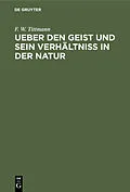 PDF Ueber den Geist und sein Verhältniß in der Natur von F. W. Tittmann