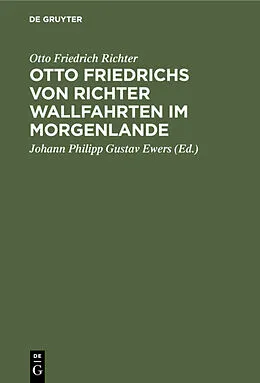 E-Book (pdf) Otto Friedrichs von Richter Wallfahrten im Morgenlande von Otto Friedrich Richter