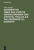E-Book (pdf) Kommentar über das zweite Sendschreiben des Apostel Paulus an die Gemeinde zu Korinth von Albert Klöpper