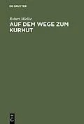 E-Book (pdf) Auf dem Wege zum Kurhut von Robert Mielke