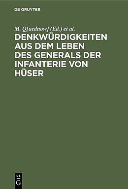 E-Book (pdf) Denkwürdigkeiten aus dem Leben des Generals der Infanterie von Hüser von 