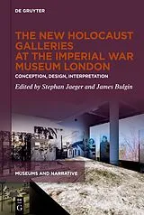 E-Book (epub) The New Holocaust Galleries at the Imperial War Museum London von 