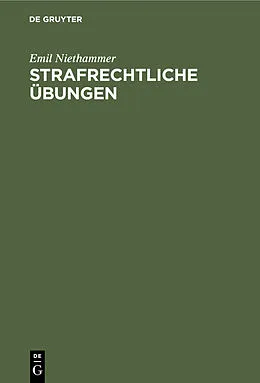 E-Book (pdf) Strafrechtliche Übungen von Emil Niethammer