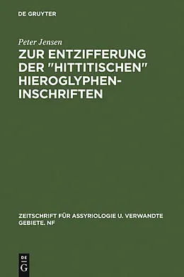 E-Book (pdf) Zur Entzifferung der "hittitischen" Hieroglypheninschriften von Peter Jensen