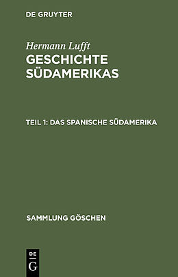 E-Book (pdf) Hermann Lufft: Geschichte Südamerikas / Das spanische Südamerika von Hermann Lufft