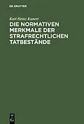 E-Book (pdf) Die normativen Merkmale der strafrechtlichen Tatbestände von Karl Heinz Kunert